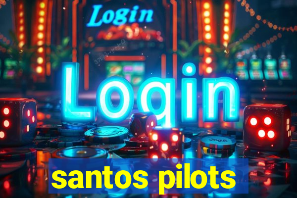 santos pilots